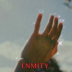 ENMITY.