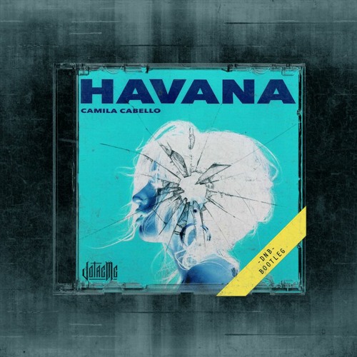 Havana - Camila Cabello (Jotaeme DNB Bootleg) FREEDL
