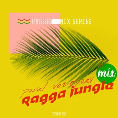 F.T.N.Session series Mix D&B Ragga Jungle 2020 (PB)