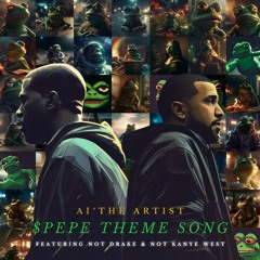 PEPE Theme Song - AI The Artist Feat. Not Drake & Not Kanye