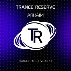 Trance Reserve - Arkaim (Original Mix)
