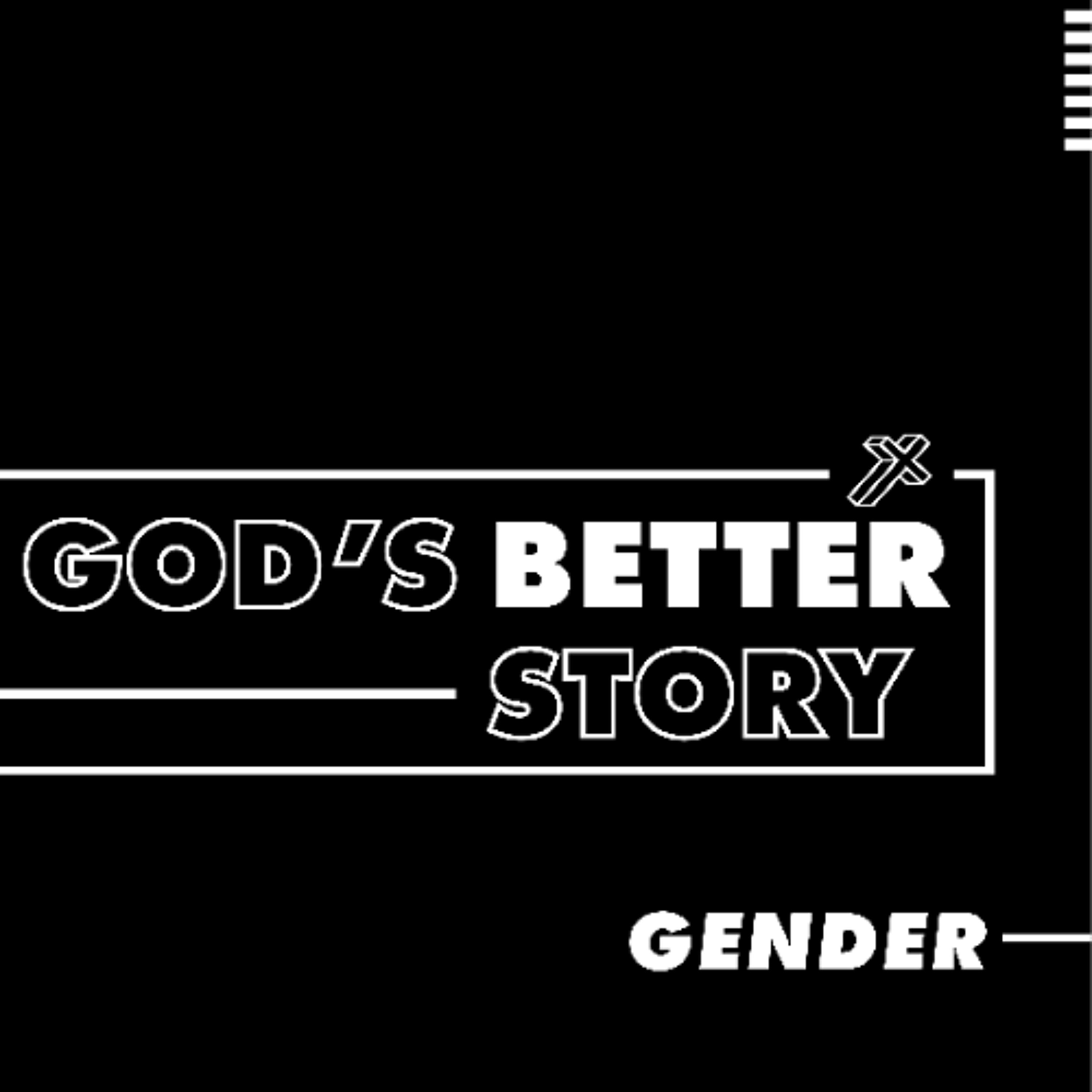 God's Better Story on Gender – David Featherstone episode artwork