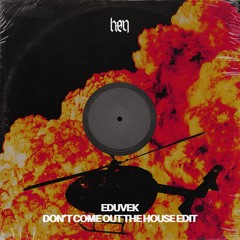PREMIERE: 21 SAVAGE - DON'T COME OUT THE HOUSE (EDUVEK Edit)