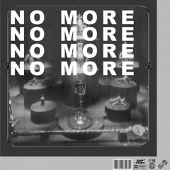 No More. (Prod. by Lemmons & Delariva)
