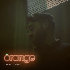 Orangecast 020 // Canty