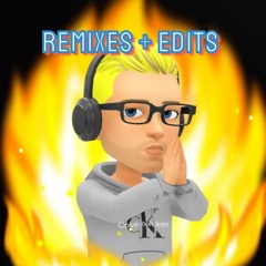 Remixes + edits