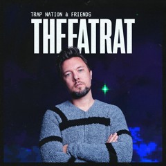 Trap Nation & Friends: TheFatRat Mix