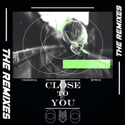 Yannova & StrvX - Close To You (Autodepth & FLCKR Remix)