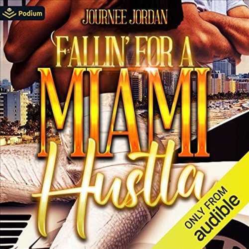 View EBOOK ☑️ Fallin' for a Miami Hustla: Fallin' for a Miami Hustla, Book 1 by  Jour