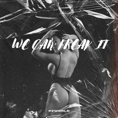 We Can Freak It (SOLD)