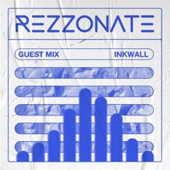 Rezzonate Guest Mix 030 - Inkwall