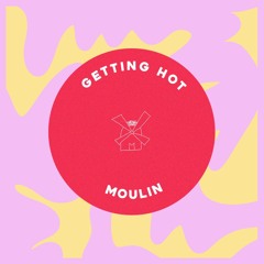 Moulin - Getting Hot (Extented Mix)