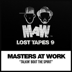Masters At Work, Louie Vega, Kenny Dope - Talkin' Bout Da Spirit (MAW Beats)