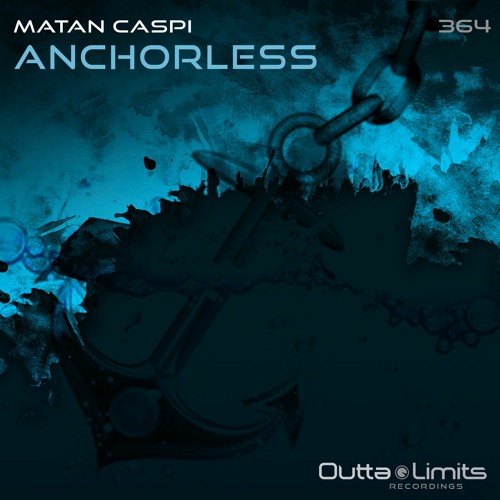 Matan Caspi - Anchorless (Original Mix) [Outta Limits]