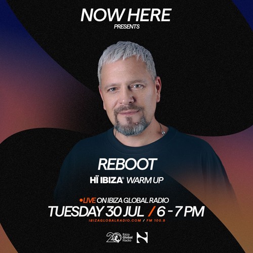 NOW HERE Radioshow - Hï Ibiza Warm Up Ep. 5 Reboot