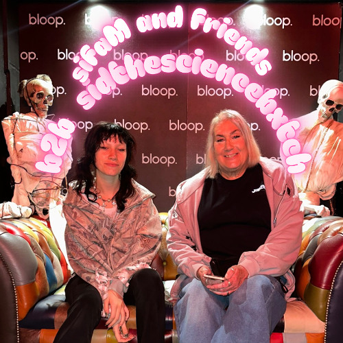 Bloop london SiFaM and Friends - 07.10.25