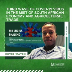 Third Wave Of Covid - 19 Virus In The Mist Of South African Economy And Agricultural Trade