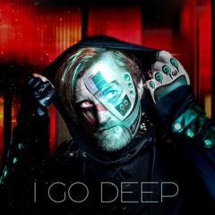 I Go Deep