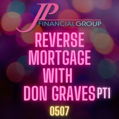 2022 EP0507 - Joyce Palmer - Reverse Mortgage w/ Don Graves