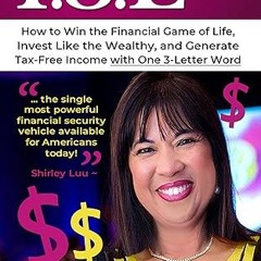 get [PDF] IUL ASAP: How to Win the Financial Game of Life, Invest Like the Wealthy, and Generat