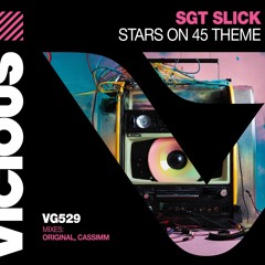 Sgt Slick - Stars On 45 (CASSIMM Remix)