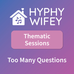 Thematic Sessions: Too Many Questions – Part 2