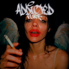 Addicted Funk