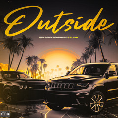 OUTSIDE Feat. Lil Jay