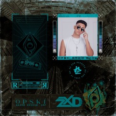 Opski Radio Show - ZXD #057