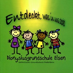 Entdeckt, was in uns steckt! Dionysiusschule Elsen