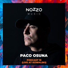 NoZzo Music Podcast 19 - Paco Osuna (Live At Kowalski)