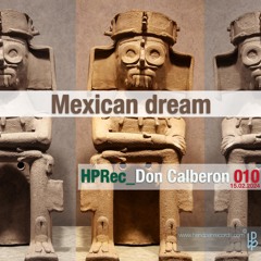 010 Mexican Dream