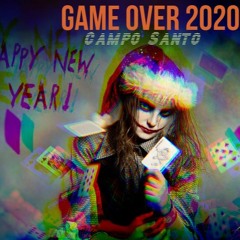 Campo Santo - Game Over 2020