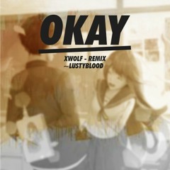 Okay - (prod. Lusty)//unexpected collab