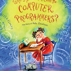 get [❤ PDF ⚡]  Who Says Women Can't Be Computer Programmers?: The Stor