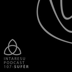 Intaresu Podcast 107 - SUFèR
