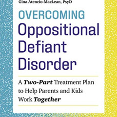 Access EPUB 📭 Overcoming Oppositional Defiant Disorder: A Two-Part Treatment Plan to
