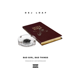 Bad Girl, Bad Things