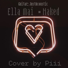 Piii - NAKED JustAcoustic Cover (Ella Mai)