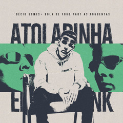 Atoladinha - Eletrofunk (feat. BOLA DE FOGO)