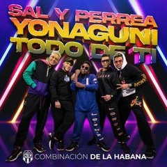 93. Combinacion De La Habana - Sal Y Perrea - Yonaguni - Todo De Ti [StudioMix V!P]