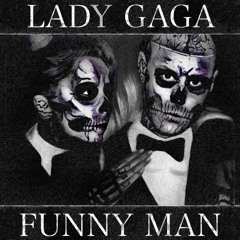 Lady Gaga - Funny Man