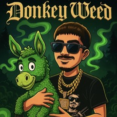 Donkey Weed