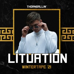 Lituation Winter '21 Mixtape by Thornballin'