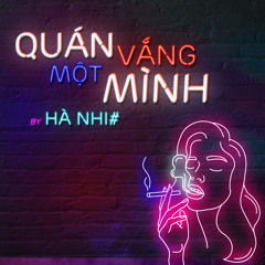 Quán Vắng Một Mình remake - Hà Nhi