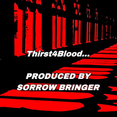 thirst4blood… (prod. sorrow bringer)