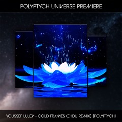 PLTU PREMIERE: Youssef Lulev - Cold Flames (EHDU Extended Mix) [Polyptych]