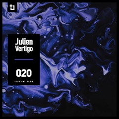 Julien Vertigo - Plus One Show 020(Solo Set)