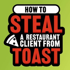 How to STEAL a Restaurant Client from Toast