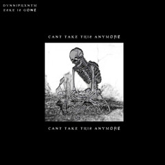 Can’t Take This Anymore Feat. Eske is Gone